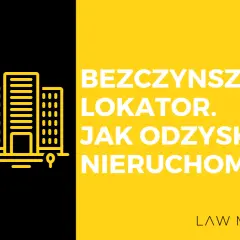 Bezczynszowy lokator. Jak pozbyć się niechcianego lokatora bez umowy i odzyskać nieruchomość? Logo "LAW ME RIGHT".