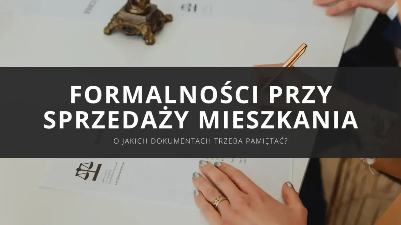 Formalności przy sprzedaży mieszkania z zameldowanym lokatorem. Jakie dokumenty są kluczowe?
